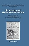 Renaissance- und Humanistenhandschriften (Schriften des Historischen Kollegs, 13) (German Edition)