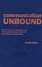Communication Unbound: How ...