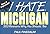 I Hate Michigan: 303 Reasons Why You Should, Too (I Hate Series)