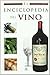 La Enciclopedia del Vino (La Enciclopedia / The Encyclopedia) (Spanish Edition)