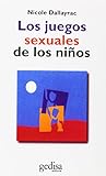 Los juegos sexuales de los niños (Spanish Edition)