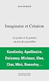 Imaginaire et création: Le poète et le peintre au jeu des possibles (Les lettres du temps) (French Edition)