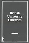 British University Libraries (Haworth Series in Library and Information Science, 2)