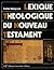 Lexique théologique du Nouveau Testament