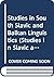 Studies in South Slavic and Balkan Linguistics (Studies in Slavic and General Linguistics, 23)