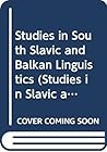 Studies in South Slavic and Balkan Linguistics (Studies in Slavic and General Linguistics, 23) Studies in South Slavic and Balkan Linguistics (Studies in Slavic and General Linguistics, 23)