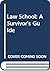 Law School by James D. Gordon III