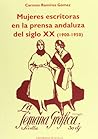 Mujeres escritoras en la prensa andaluza del siglo XX (1900-1950) (Serie Literatura) (Spanish Edition)