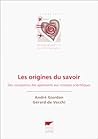 Les Origines Du Savoir: Des Conceptions Des Apprenants Aux Concepts Scientifiques (Actualités Pédagogiques Et Psychologiques) Les Origines Du Savoir: Des Conceptions Des Apprenants Aux Concepts Scientifiques (Actualités Pédagogiques Et Psychologiques)