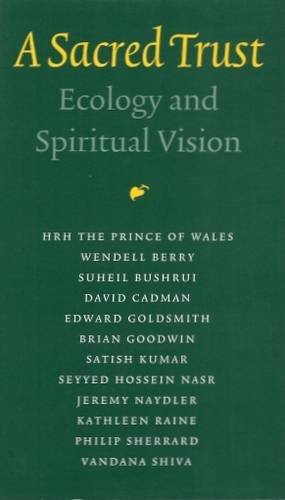 A Sacred Trust: Ecology and Spiritual Vision (Temenos Academy Papers)