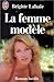 La Femme modèle (LITTÉRATURE FRANÇAISE)