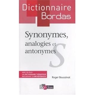 Dictionnaire Bordas des Synonymes Analogies Antonymes (French Edition)