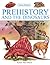 Prehistory and the Dinosaurs (Explorer)