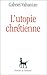 L'Utopie chrétienne (DDB.CHRISTIANIS)