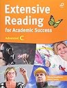 Extensive Reading for Academic Success, Advanced C (University Level; Topics on Modernization, Sociology, Physics, Business, and Art and Music) Extensive Reading for Academic Success, Advanced C (University Level; Topics on Modernization, Sociology, Physics, Business, and Art and Music)