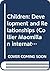 Children: Development and Relationships (Collier Macmillan International Editions)