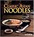 Classic Asian Noodles by Lee Geok Boi
