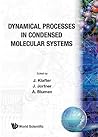 DYNAMICAL PROCESSES IN CONDENSED MOLECULAR SYSTEMS