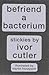 Befriend a Bacterium