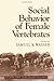 Social Behavior of Female Vertebrates by Samuel Wasser