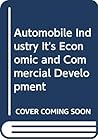 Automobile Industry It's Economic and Commercial Development