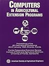 Computers in Agricultural Extension Programs Computers in Agricultural Extension Programs