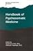 Handbook of Psychosomatic Medicine