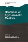 Handbook of Psychosomatic Medicine
