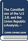 The Constitutions of the USSR and Union Republics: Analysis. Texts. Reports