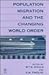 Population Migration and the Changing World Order