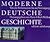 Moderne Deutsche Geschichte in 12 Bänden. Von der Reformation bis zur Vereinigung.