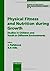 Physical Fitness and Nutrition During Growth: Studies in Children and Youth in Different Environments (Medicine & Sport Science)