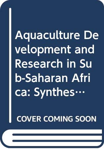 Aquaculture Development and Research in Sub-Saharan Africa: Synthesis of National Reviews and Indicative Action Plan for Research (C I F A TECHNICAL PAPER)