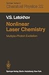 Nonlinear Laser Chemistry by V.S. Letokhov