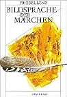 Bildsprache der Märchen Bildsprache der Märchen