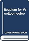 Requiem for Woolloomooloo Requiem for Woolloomooloo