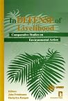 In Defense of Livelihood: Comparative Studies on Environmental Action (KUMARIAN PRESS LIBRARY OF MANAGEMENT FOR DEVELOPMENT) In Defense of Livelihood: Comparative Studies on Environmental Action (KUMARIAN PRESS LIBRARY OF MANAGEMENT FOR DEVELOPMENT)