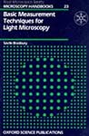 Basic Measurement Techniques for Light Microscopy (Royal Microscopical Society Microscopy Handbooks)