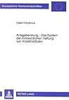 Anlageberatung - Das System der zivilrechtlichen Haftung von Kreditinstituten (Europäische Hochschulschriften Recht) (German Edition)