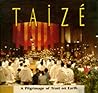 Taize: Pilgrimage of Trust on Earth