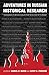 Adventures in Russian Historical Research: Reminiscences of American Scholars from the Cold War to the Present