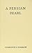 A Persian Pearl: And Other ...