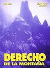 Derecho de La Montaña: Consideraciones Jurídicas en relación con el alpinismo, el esquí y otras actividades deportivas en la montaña