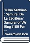 Yukio Mishima: Samurái De La Escritura