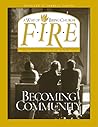 F.I.R.E.: Becoming Community