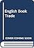 The English book trade: An economic history of the making and sale of books