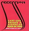 Sécession: L'art graphique à Vienne autour de 1900 : Musée-Galerie de la Seita (French Edition)