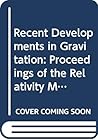 Recent Developments in Gravitation: Proceedings of the Relativity Meeting-89 Barcelona, Catalonia, Spain 5-8 September 1989