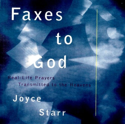 Faxes to God: Real-Life Prayers Transmitted to the Heavens (Paperback)