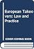 European Takeovers - Law and Practice: Derived from a Symposium on Takeovers Held in Brussels in 1991